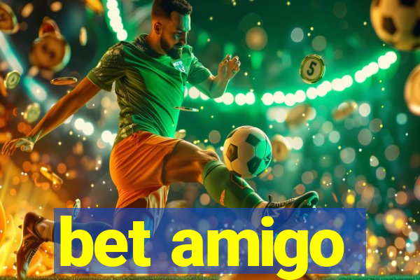 bet amigo